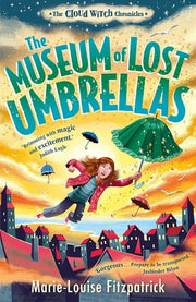 The Museum of Lost Umbrellas: The Cloud Witch Chronicles