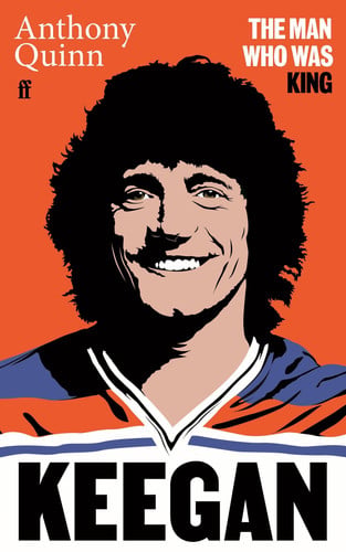 Keegan: The Man Who Was King