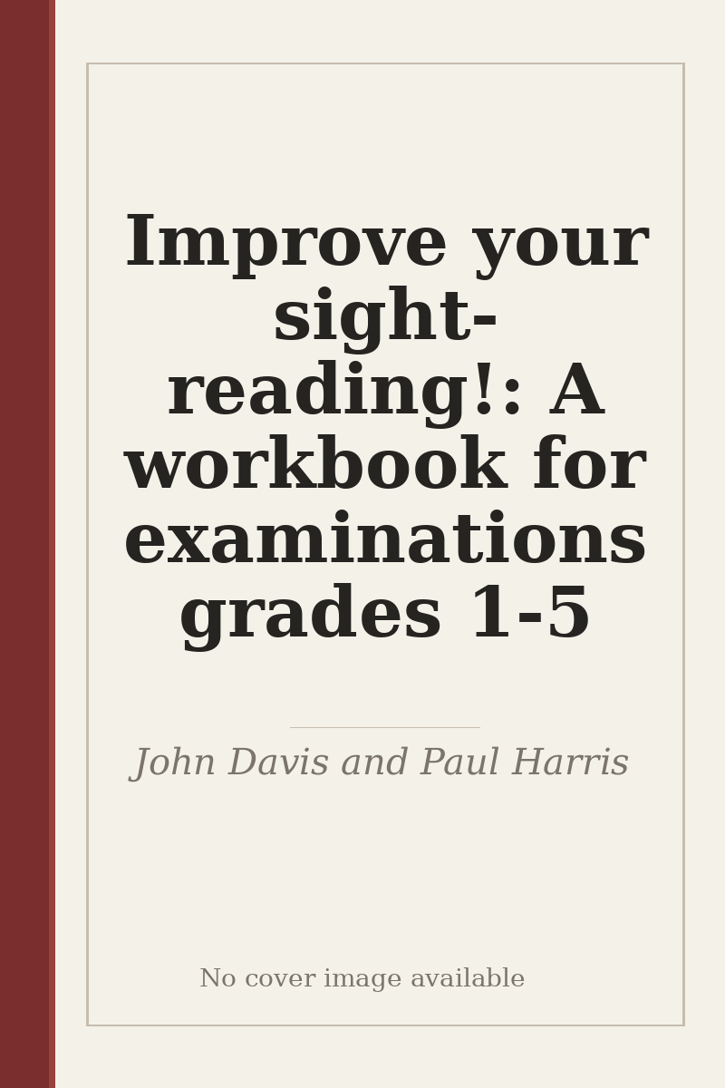Improve your sight-reading!: A workbook for examinations grades 1-5 - no cover image available
