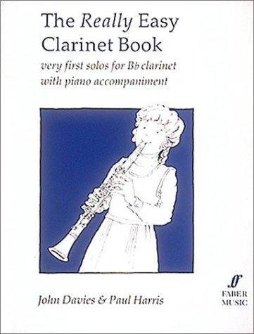 Really Easy Clarinet - Very First Solos for Bb Clarinet with Piano Accompaniment