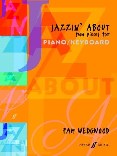 Jazzin' About: Fun Pieces for Piano/Keyboard (Faber Edition: Jazzin' About)