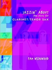 Jazzin' About: Clarinet or Tenor Saxophone with Piano: Fun Pieces for Clarinet