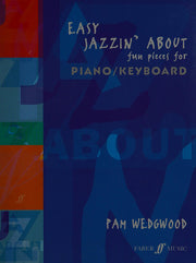 Easy Jazzin' About: very easy fun pieces for piano/keyboard.