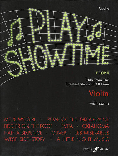 Play showtime: Hits from the greatest shows of all time : solos for violin with piano accompaniment