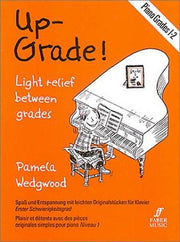 Up-Grade! Piano Grades 1-2 [Up-Grade! Series]: Light Relief Between Grades