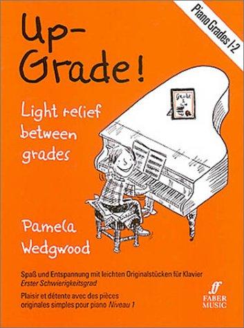 Up-Grade! Piano Grades 1-2 [Up-Grade! Series]: Light Relief Between Grades