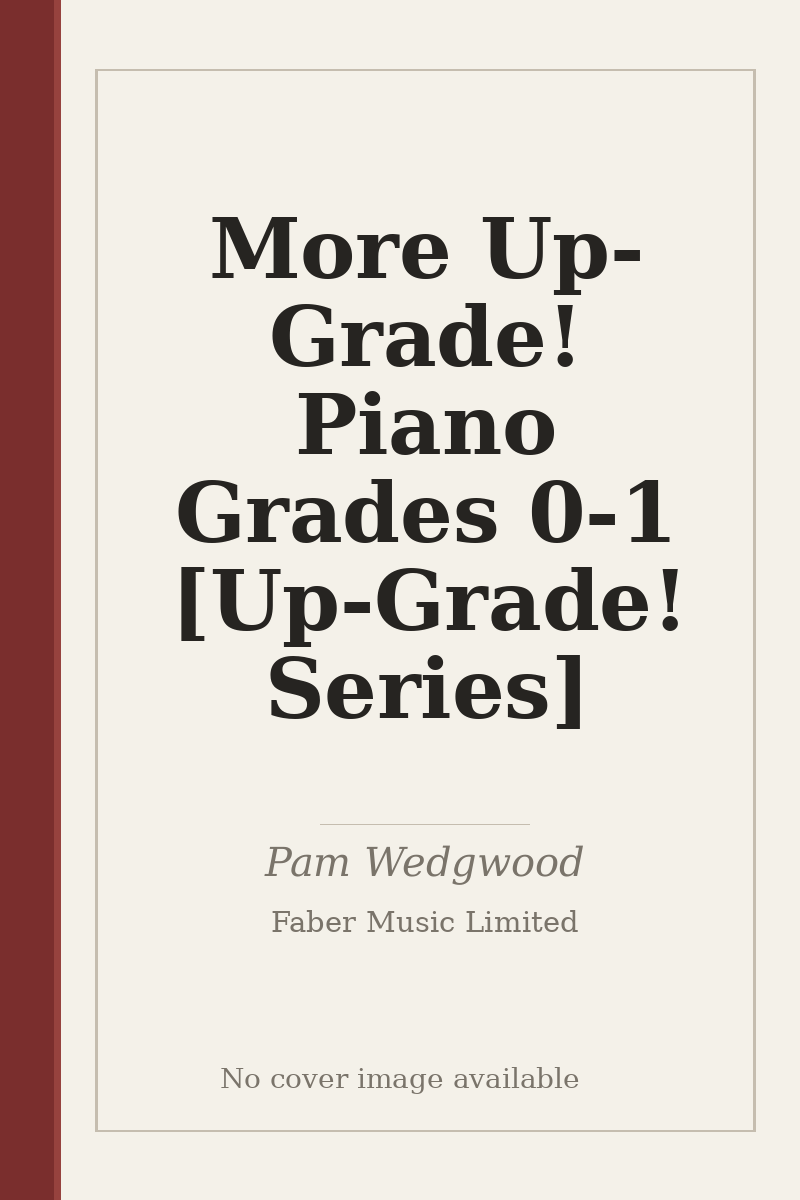 More Up-Grade! Piano Grades 0-1 [Up-Grade! Series] - no cover image available