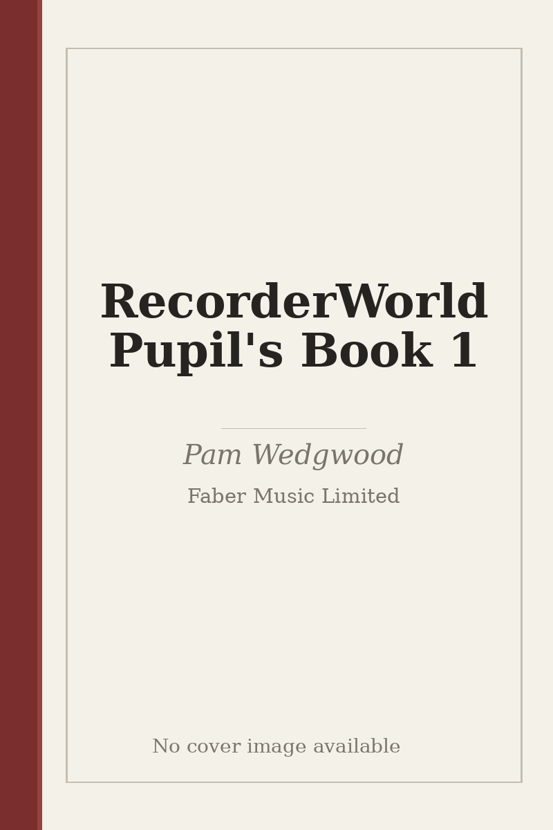 RecorderWorld Pupil's Book 1 - no cover image available