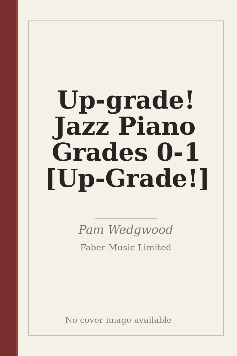 Up-grade! Jazz Piano Grades 0-1 [Up-Grade!] - no cover image available