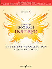 Classic FM: Howard Goodall Inspired: For Solo Piano: Includes the Themes from Vicar of Dibley, Blackadder, Red Dwarf, Mr Bean and Qi