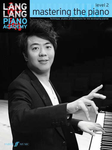 Lang Lang Piano Academy: mastering the piano Level 2 (Piano Solo)