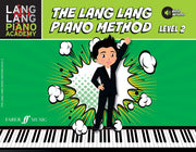 The Lang Lang Piano Method: Level 2 [Lang Lang Piano Academy] (Lang Lang Piano Academy; Faber Edition)