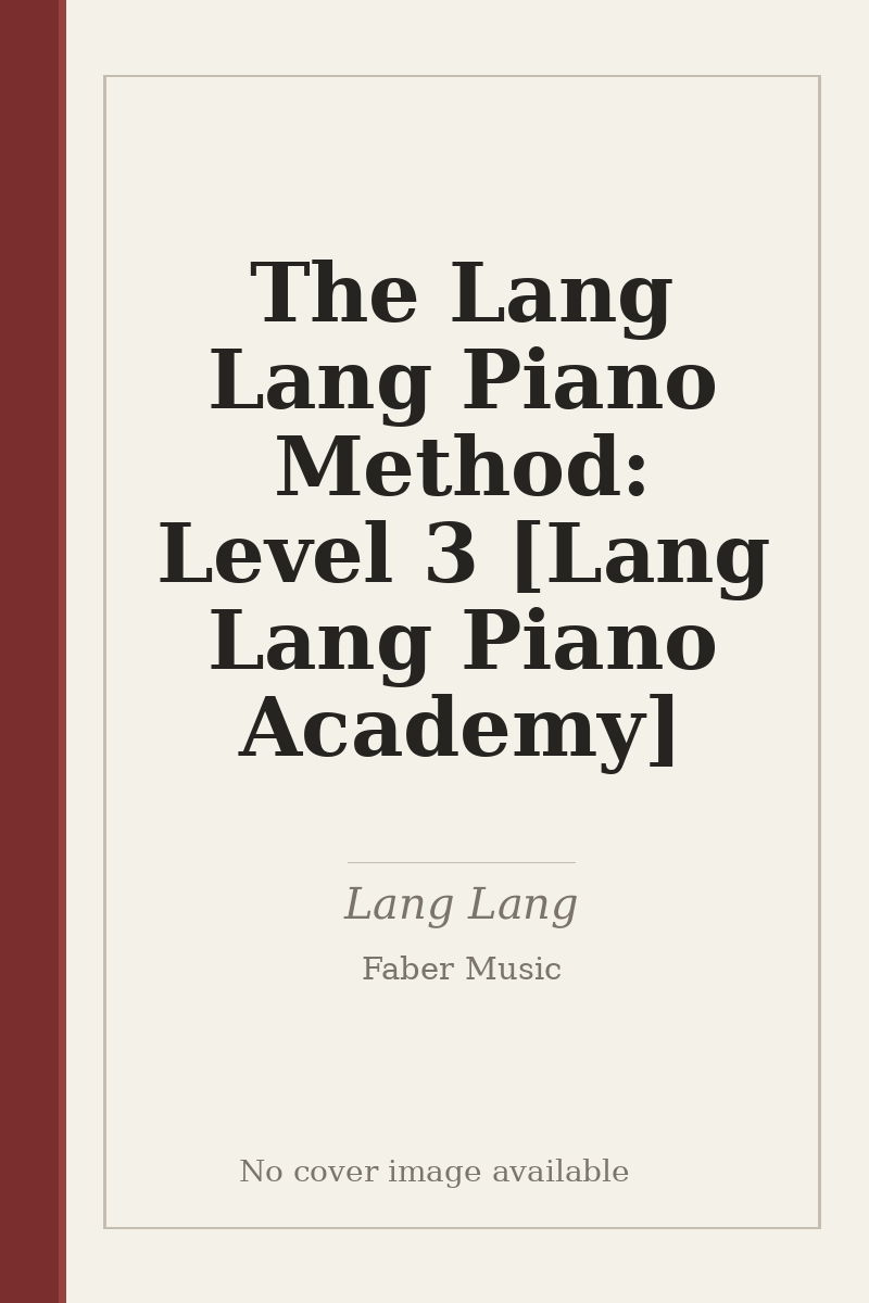 The Lang Lang Piano Method: Level 3 [Lang Lang Piano Academy] - no cover image available