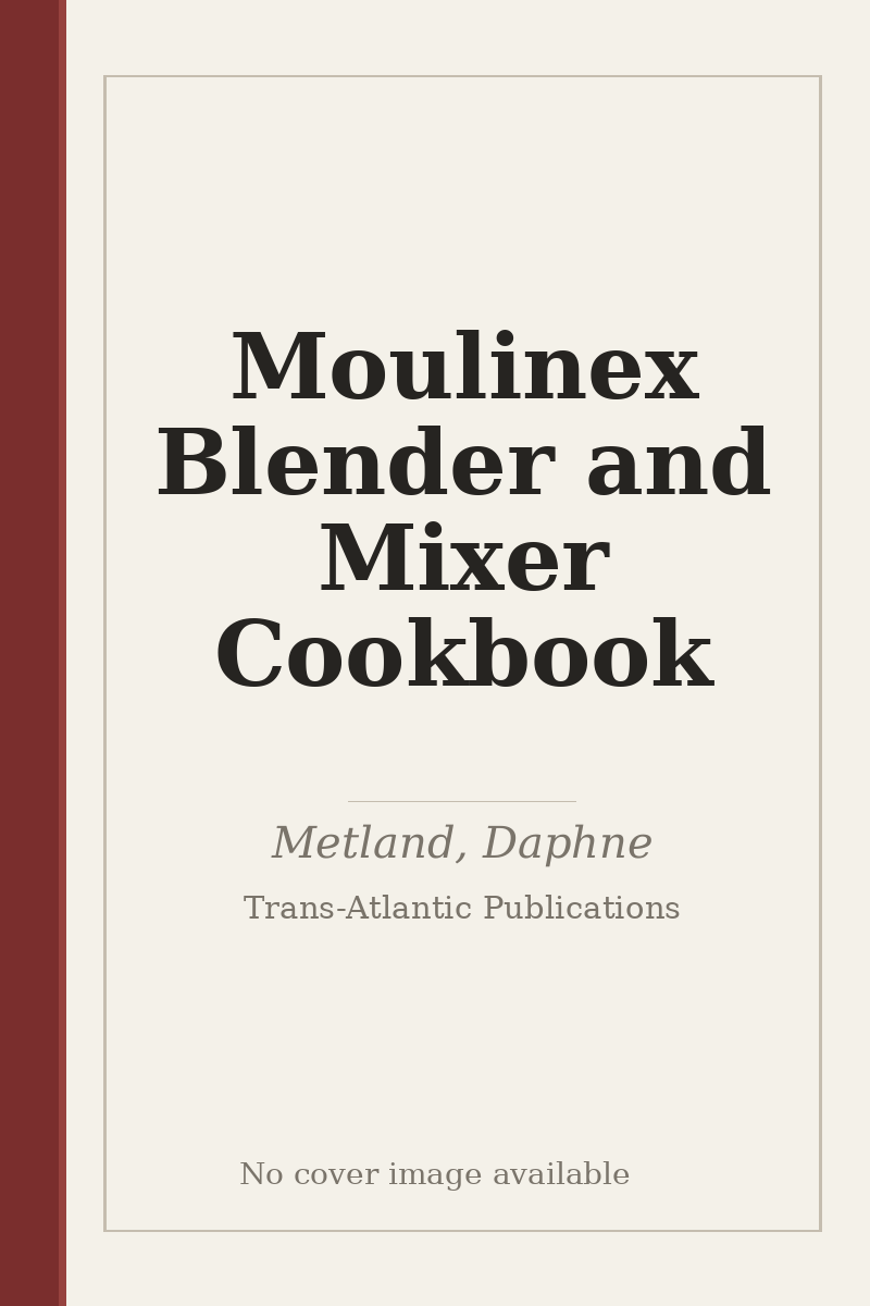 Moulinex Blender and Mixer Cookbook - no cover image available