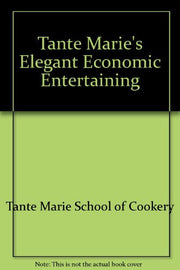 Tante Marie's Elegant Economic Entertaining