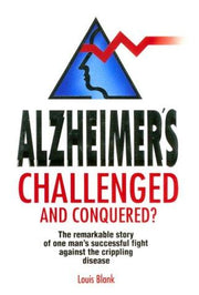 Alzheimer's Challenged and Conquered?