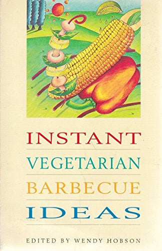 Getting it Right: Instant Vegetarian Barbecue Ideas