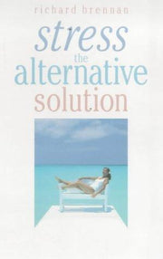 Stress: The Alternative Solution