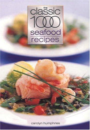 The Classic 1000 Seafood Recipes (Classic 1000, 15)
