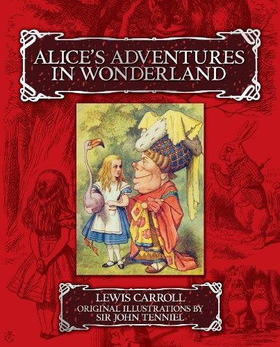 Alices Adventures in Wonderland and Through the Looking Glass