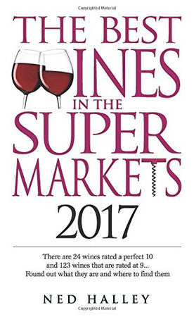 The Best Wines in the Supermarket: There are 30 Wines Rated a Perfect 10 and 150 Wines Rated at 9... Find Out What They are and Where to Find Them.
