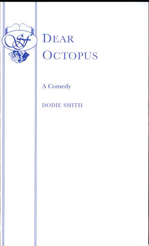 Dear Octopus - A Comedy - Samuel French acting edition
