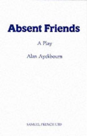 Absent Friends (A Play)