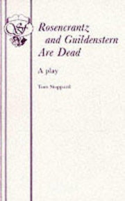 Rosencrantz and Guildenstern Are Dead - A Play