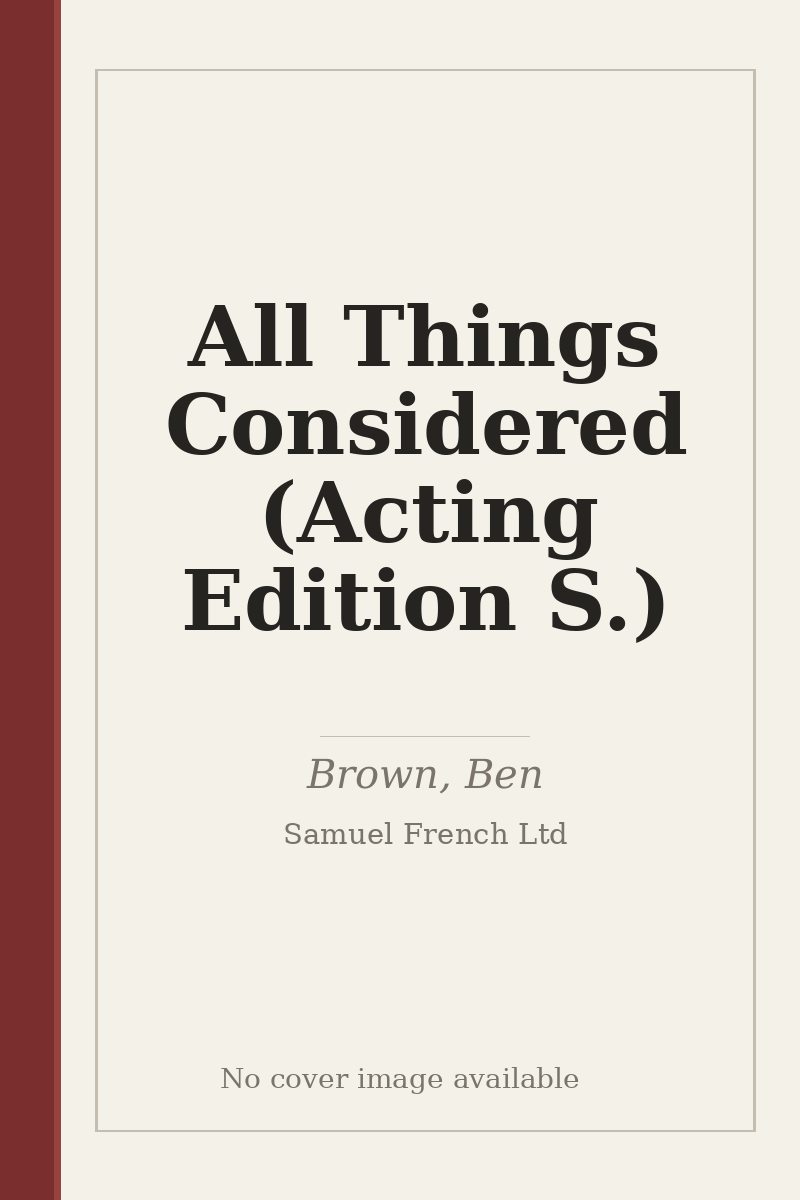 All Things Considered (Acting Edition S.) - no cover image available
