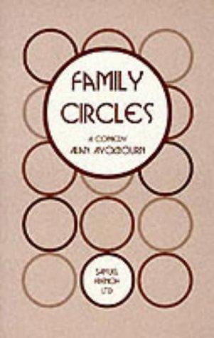 Family Circles: A Comedy (Acting Edition S.)