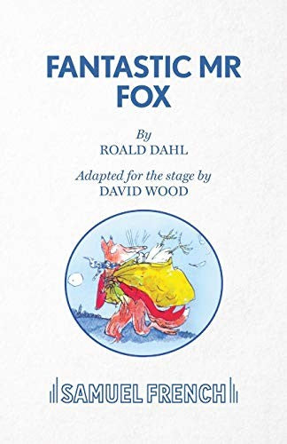 Fantastic Mr Fox (French's Acting Edition S.)