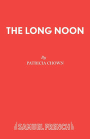 The Long Noon (Acting Edition S.)