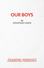 Our Boys (Acting Edition S.)