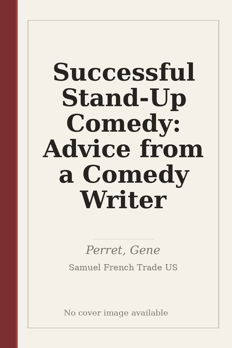 Successful Stand-Up Comedy: Advice from a Comedy Writer - no cover image available
