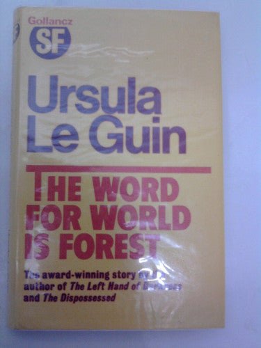 The Word for World is Forest (Gollancz SF)