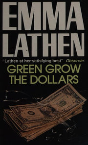 Green Grow the Dollars