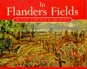 In Flanders Fields: The Story of the Poem by John McCrae
