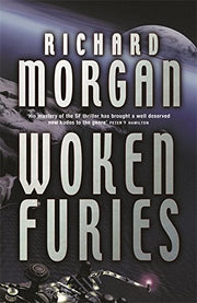 Woken Furies: Netflix Altered Carbon book 3 (Gollancz S.F.)