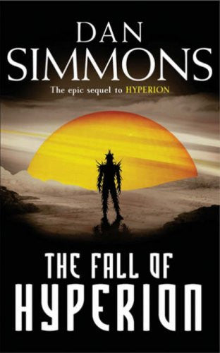 The Fall of Hyperion: Dan Simmons