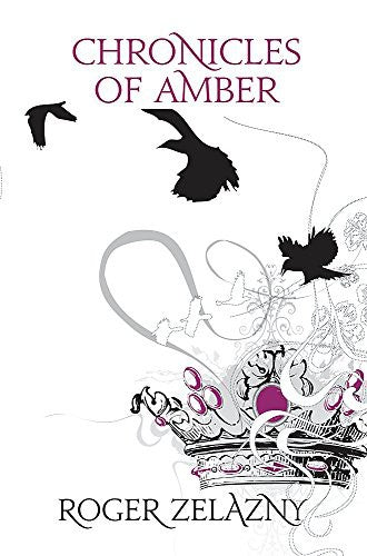 Chronicles of Amber: Roger Zelazny (S.F. Masterworks)