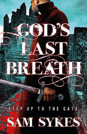 God's Last Breath: Bring Down Heaven Book 3