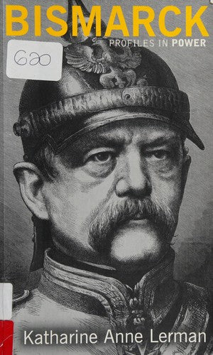 Bismarck (Profiles in Power S.)