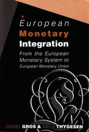 European Monetary Integration: from the European Monetary System to Monetary Union
