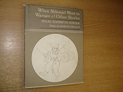 When Shlemiel Went to Warsaw and Other Stories