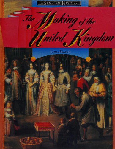 Sense of History,A:Making of The United Kingdom Sourcebook One (A SENSE OF HISTORY SECONDARY)