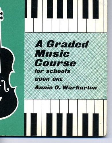 A Graded Music Course for Schools: Bk. 1