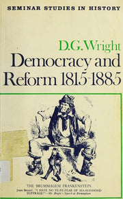 Democracy and Reform, 1815-1885 (Seminar Studies In History)
