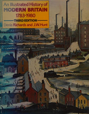 An Illustrated History of Modern Britain, 1783-1980