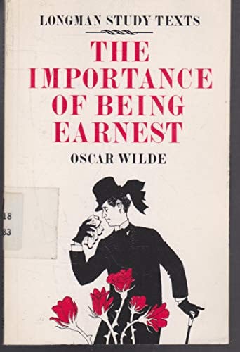 The Importance of Being Earnest (Study Texts S.)