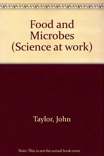 Food and Microbes (Science at work)